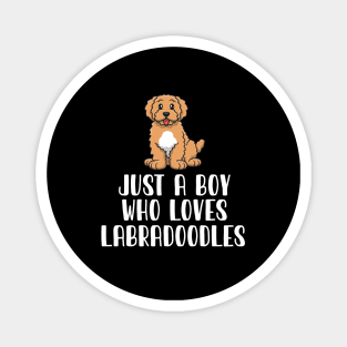 Just A Boy Who Loves Labradoodles Magnet